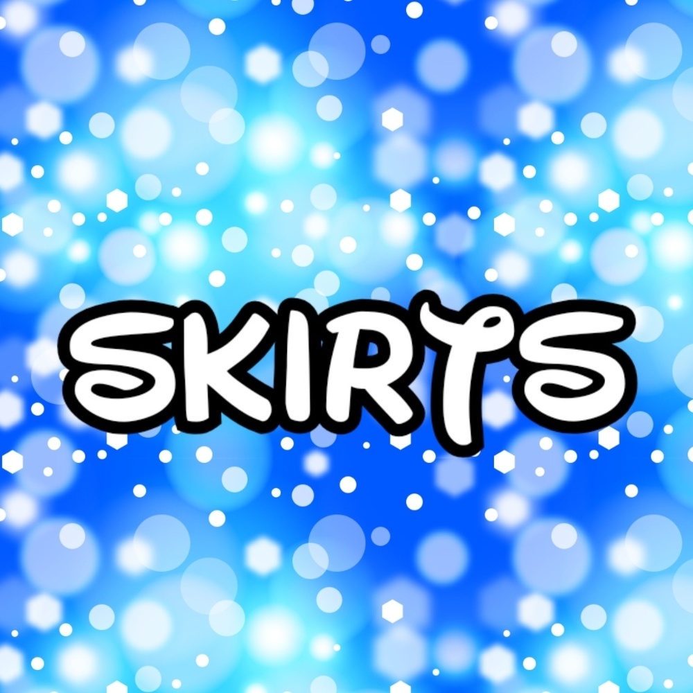 SKIRTS